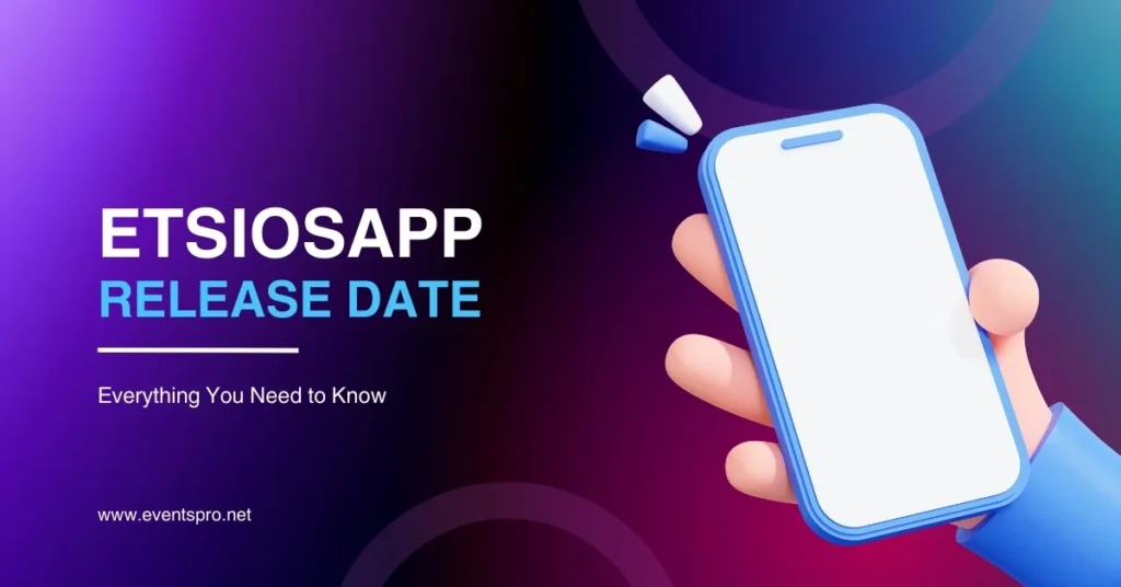 Etsiosapp Release Date