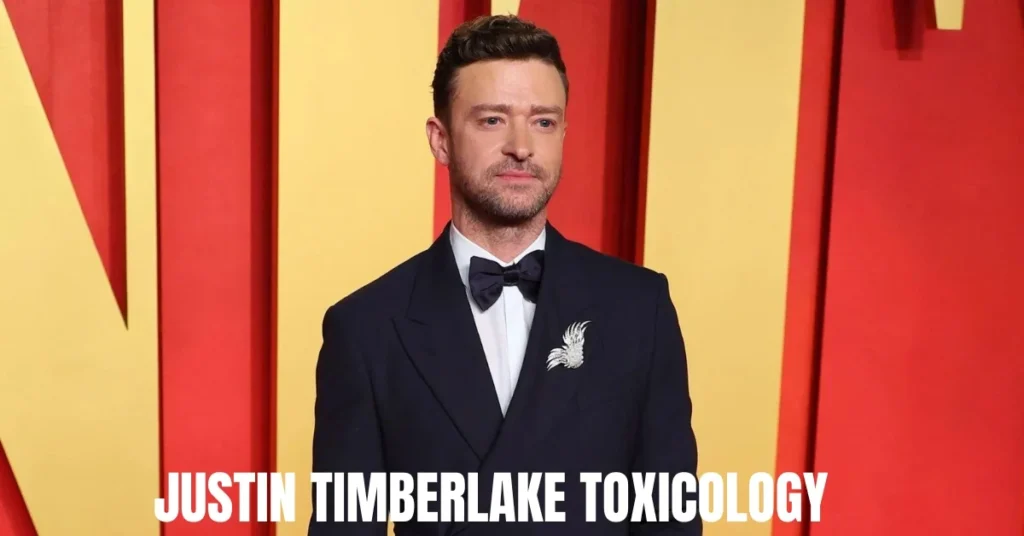 Justin Timberlake Toxicology