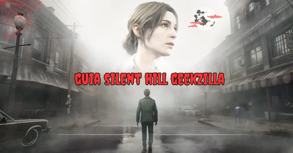 Guia Silent Hill Geekzilla