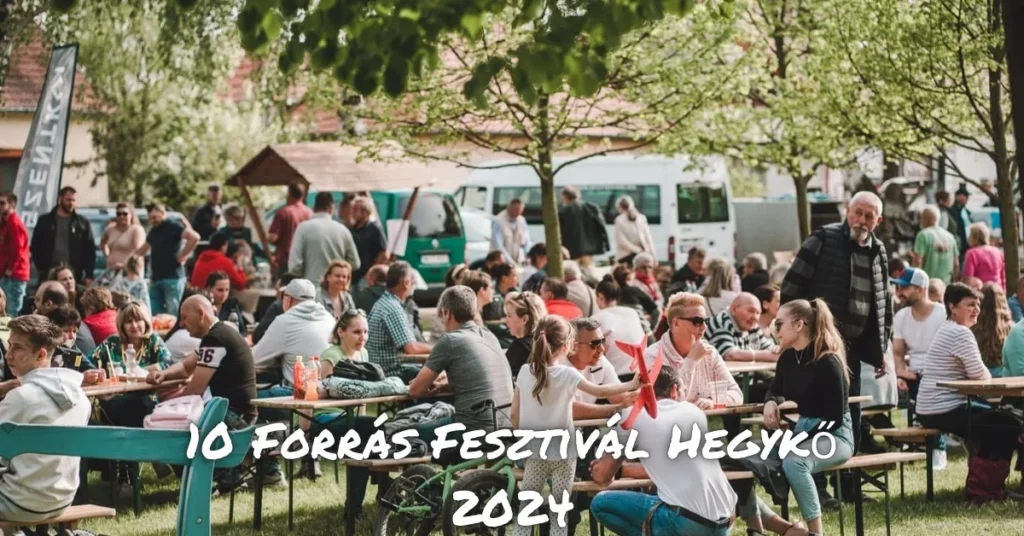 10 Forrás Festival Hegykő 2024