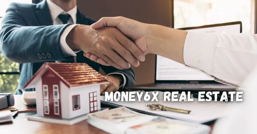 Money6x Real Estate