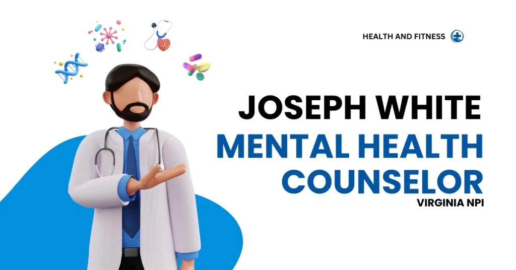 Joseph White, Mental Health Counselor in Virginia