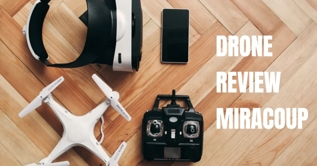 Drone Review Miracoup