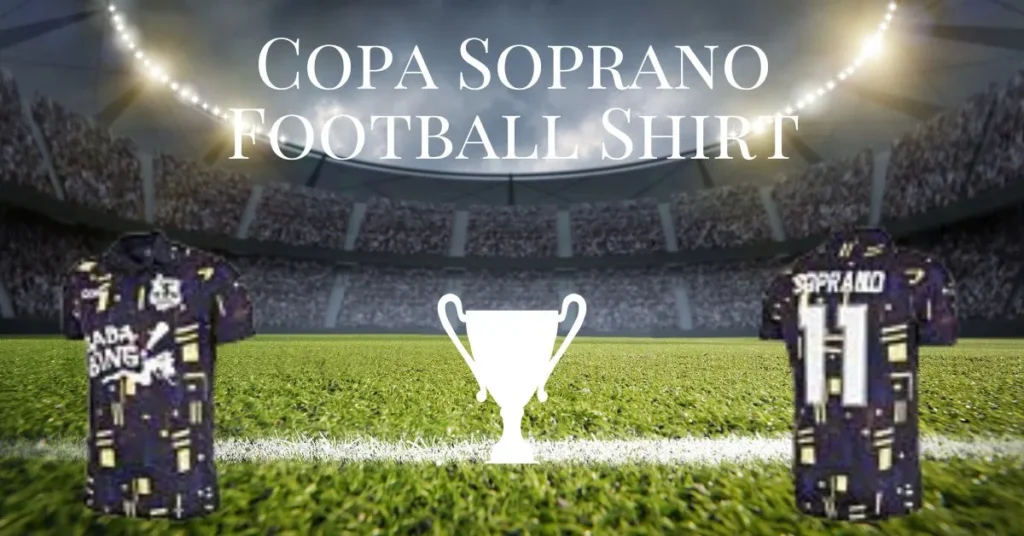 Copa Soprano Football Shirt