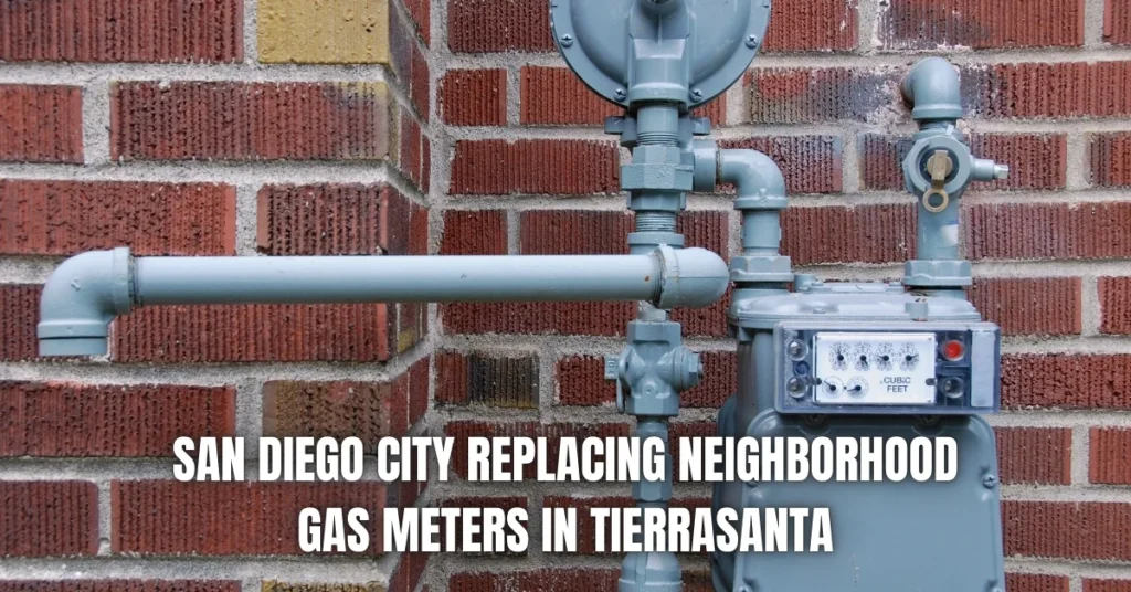 San Diego City Replacing Neighborhood Gas Meters in Tierrasanta